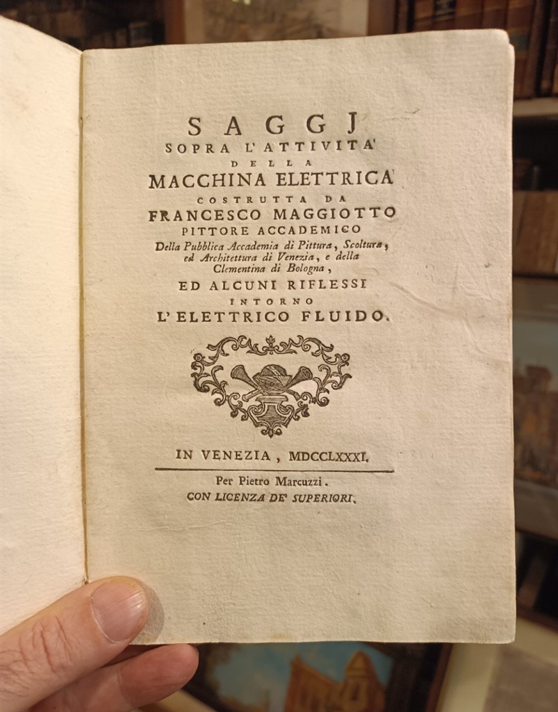 Francesco Fedeli detto il Maggiotto Saggj sopra la macchina elettrica 1781