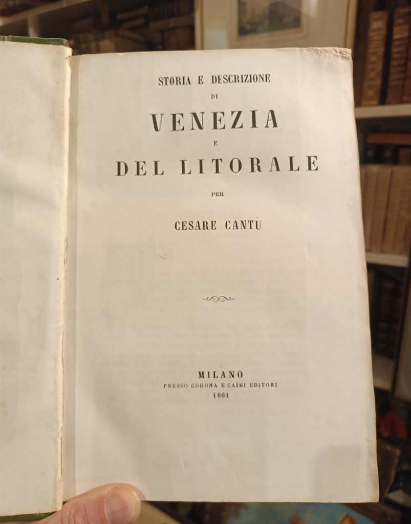 Cesare Cantù: Storia e descrizione di Venezia e del litorale 1861